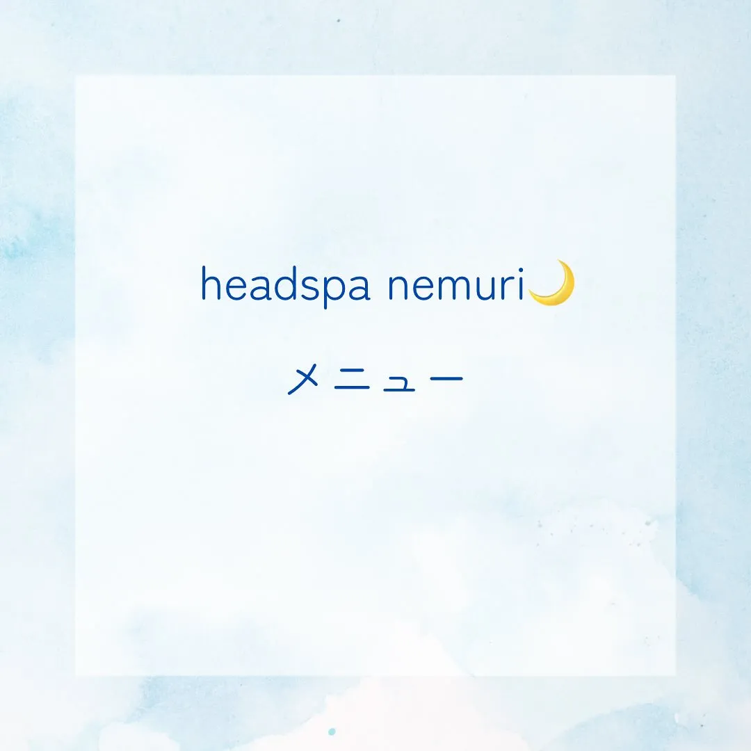 headspa nemuri🌙